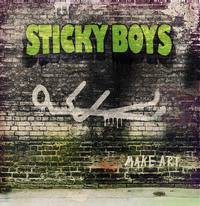 The Sticky Boys : Make Art